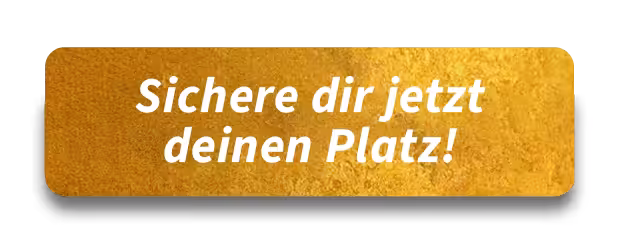 Sichere dir jetzt deinen Platz!